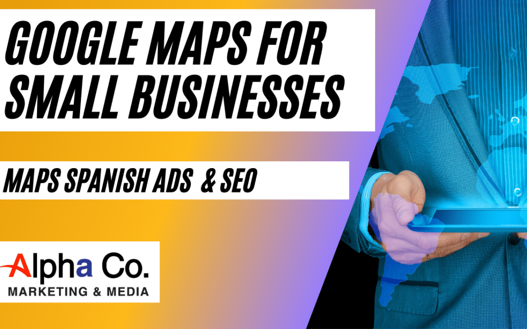 Google Maps: Tips for Growing Businesses