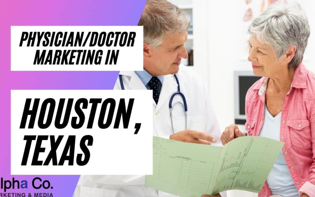 Marketing for Physicians/Doctors in Houston, Texas