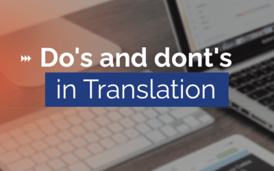 The Do’s and Don’ts of Translation