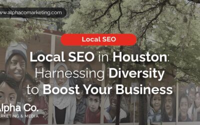 Local SEO in Houston: Harnessing Diversity to Boost Your Business