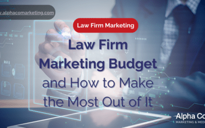 Law Firm Marketing Budget and How to Make the Most Out of It
