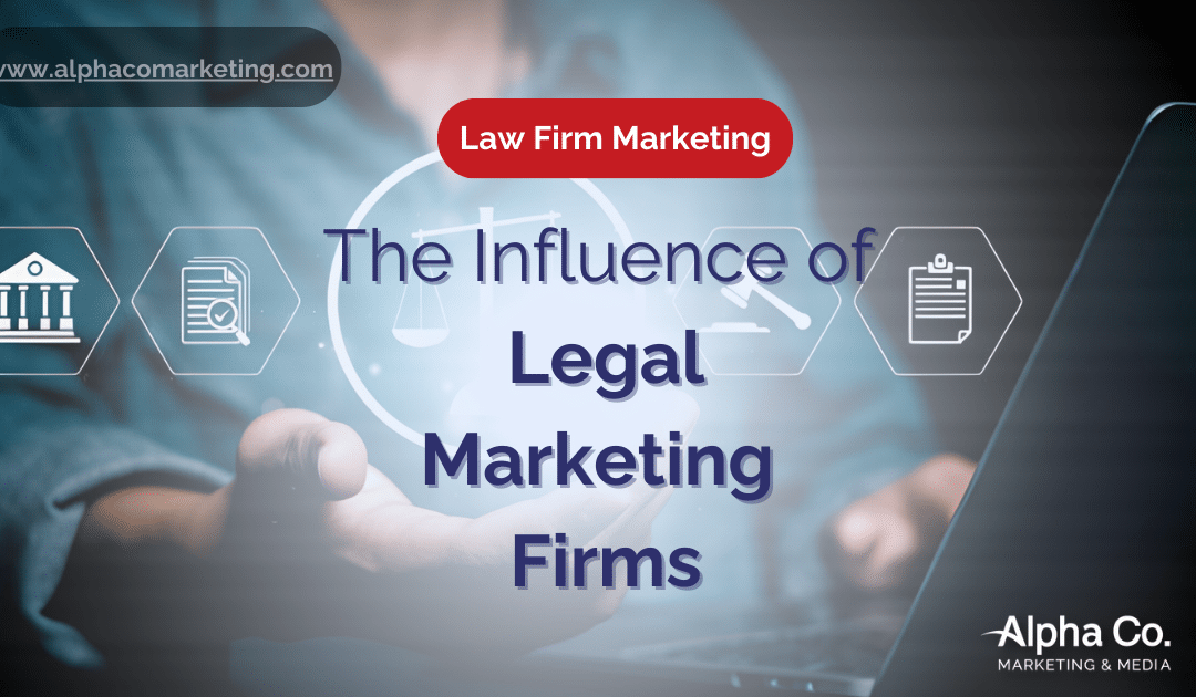 The Influence of Legal Marketing Firms 